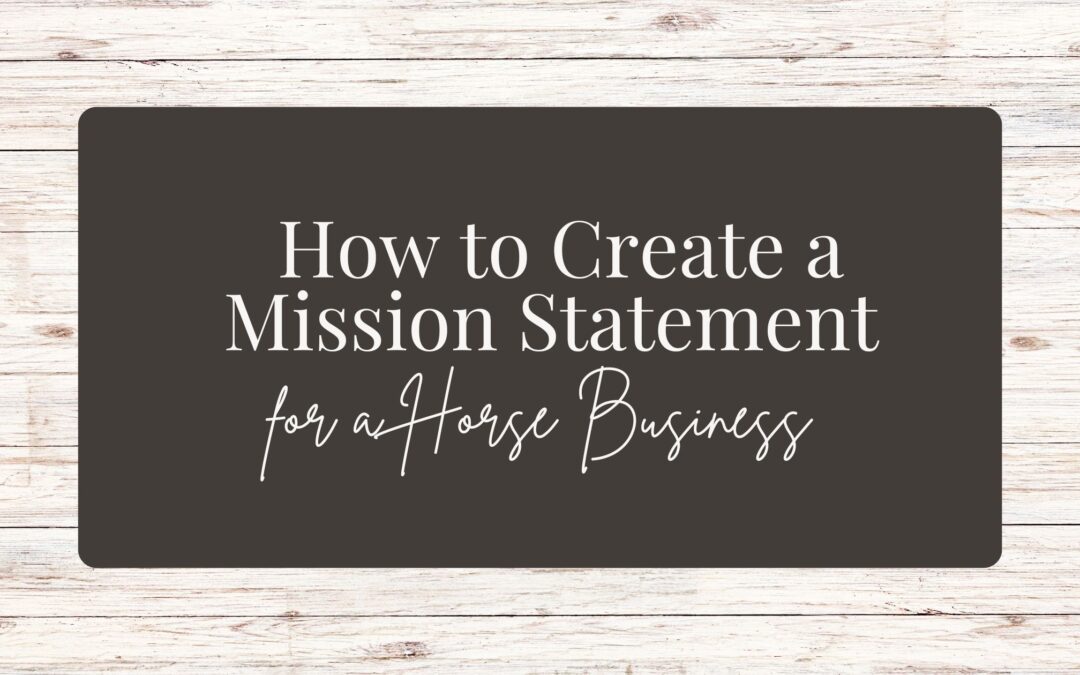 How to Create a Mission Statement for a Horse Business