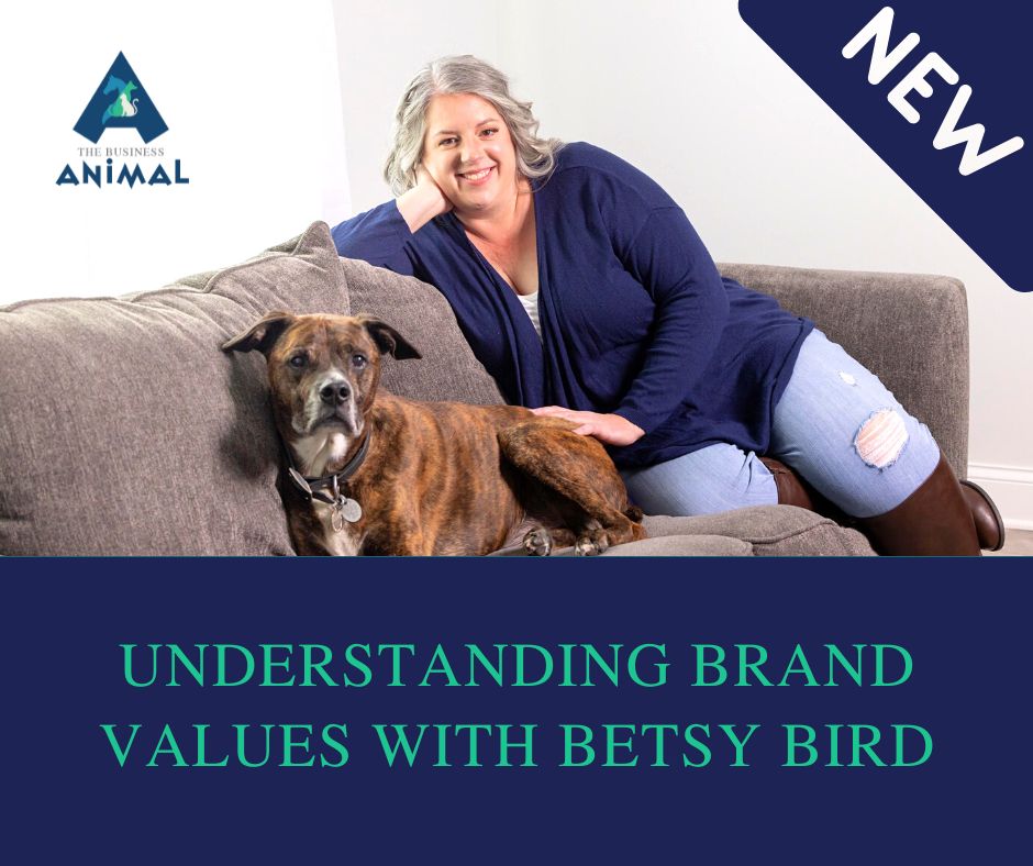 Betsy Bird is a guest on the Business Animal Podcast talking about Brand Values for Horse and Pet Businesses
