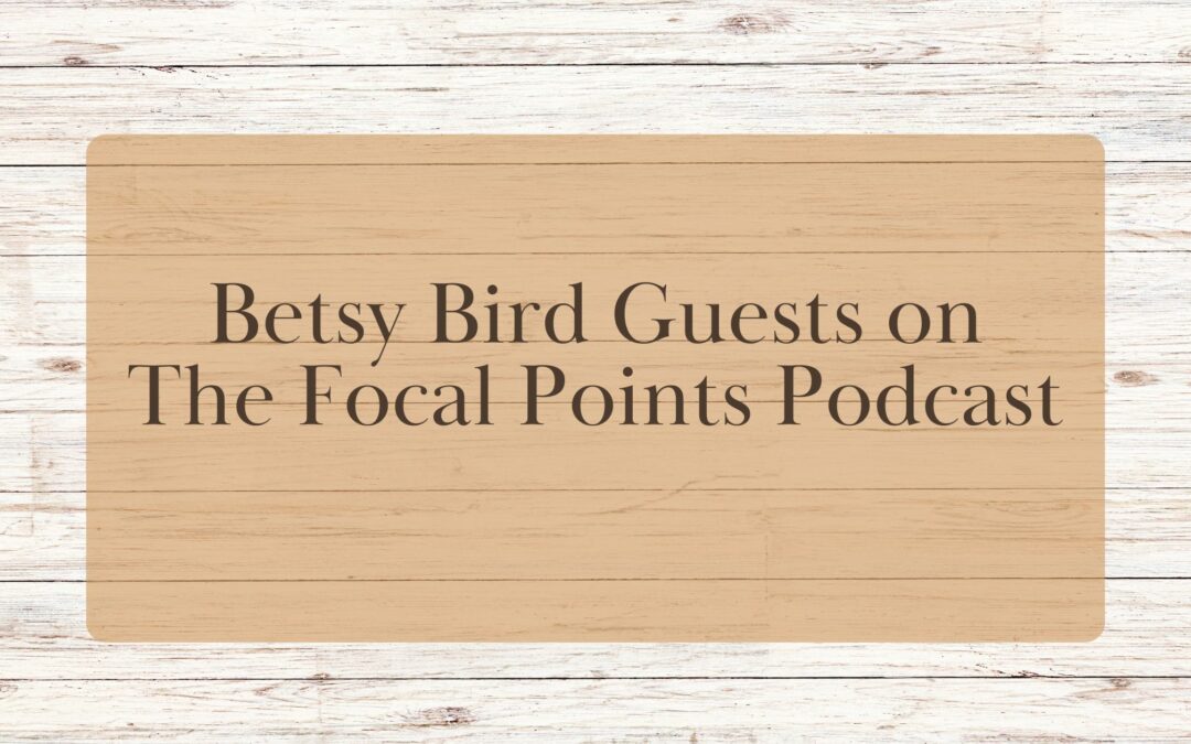 Stable Shots: Betsy Bird Joins Dorie Howell on The Focal Points Podcast